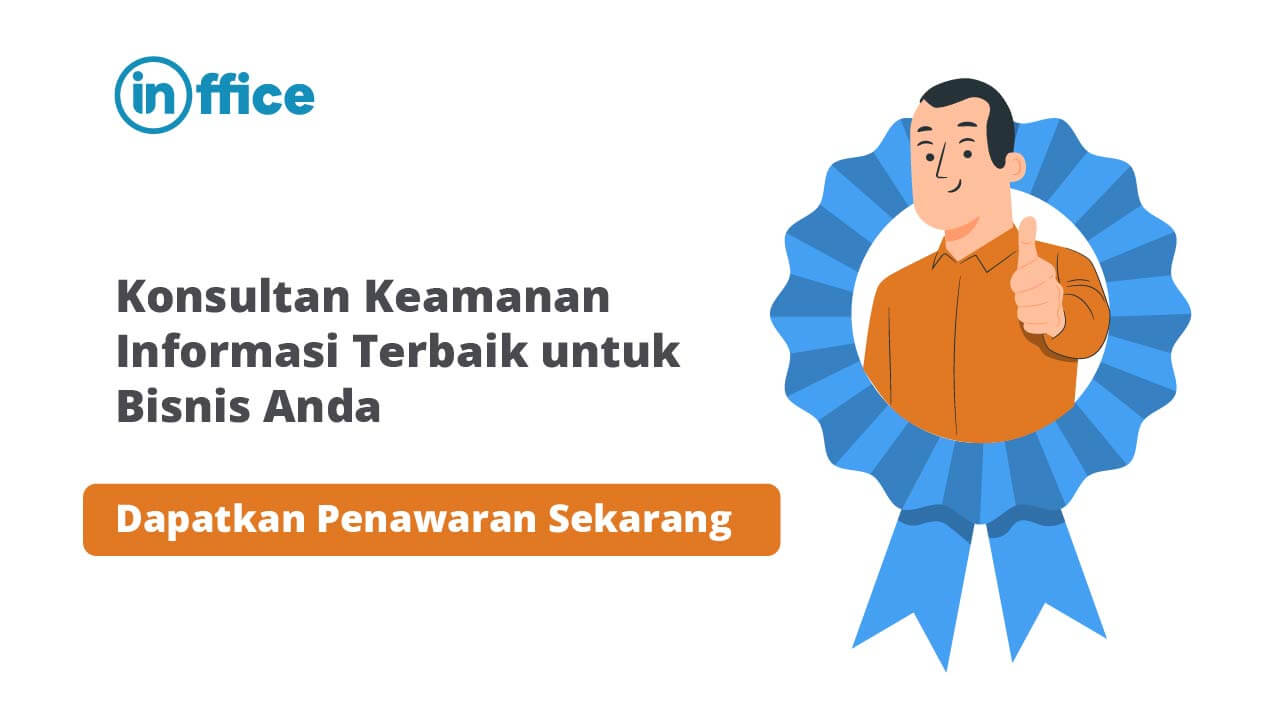Konsultan Keamanan Informasi Terbaik untuk Bisnis Anda