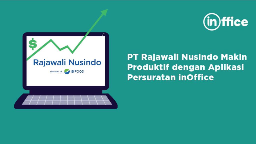 PT Rajawali Nusindo Makin Produktif dengan Aplikasi Persuratan inOffice