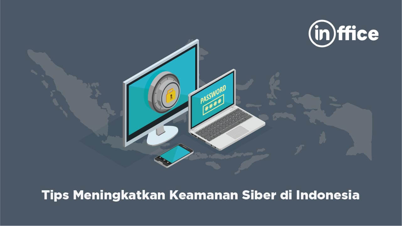 Tips Meningkatkan Keamanan Siber di Indonesia