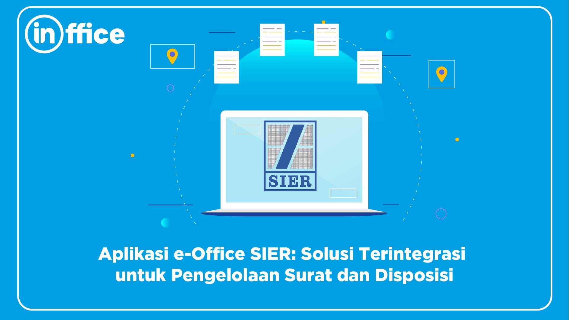 Aplikasi e-Office SIER Solusi Terintegrasi untuk Pengelolaan Surat dan Disposisi