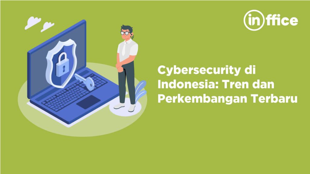 Cybersecurity di Indonesia Tren dan Perkembangan Terbaru