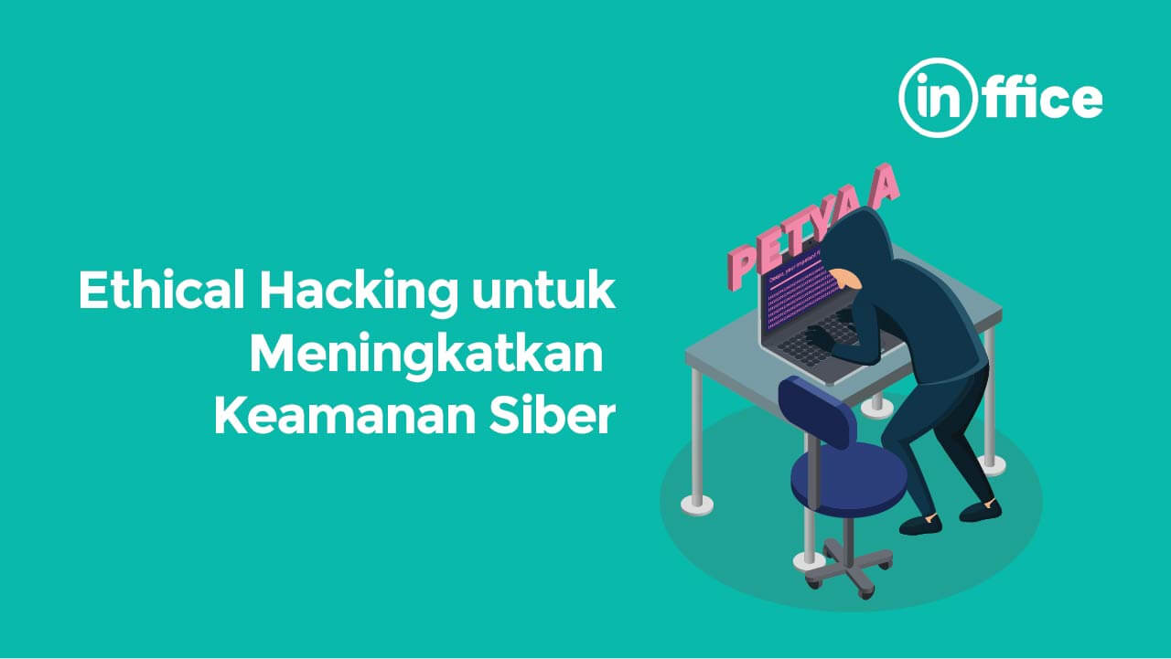 Ethical Hacking untuk Meningkatkan Keamanan Siber