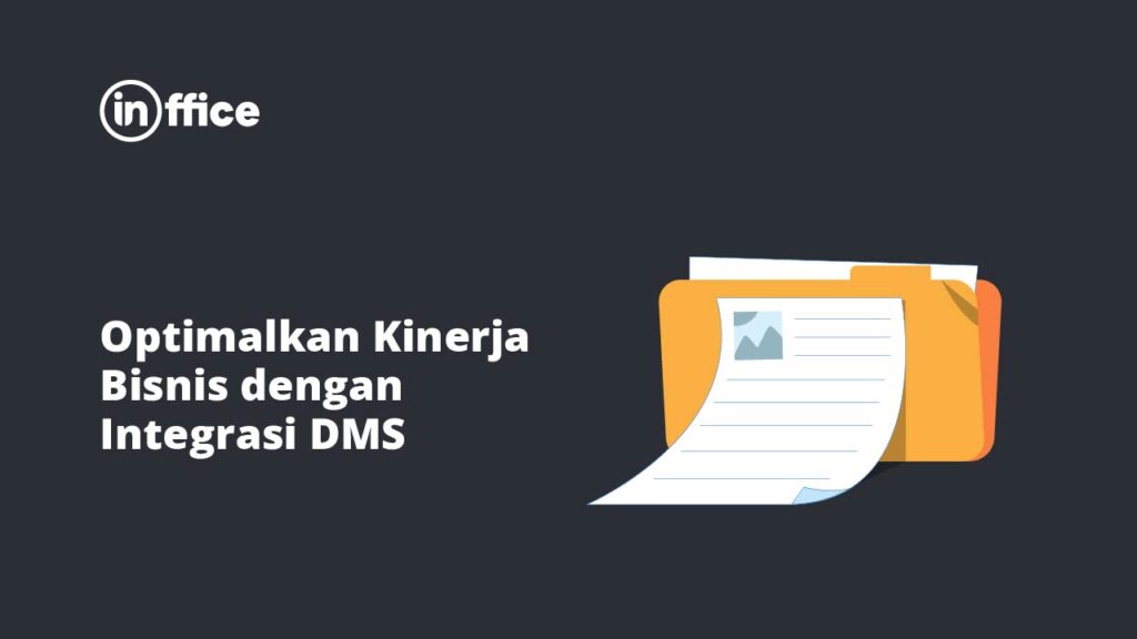 Optimalkan Kinerja Bisnis dengan Integrasi DMS