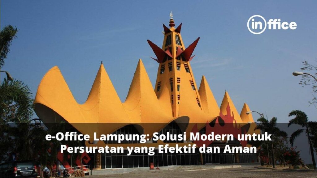 e-Office Lampung Solusi Modern untuk Persuratan yang Efektif dan Aman