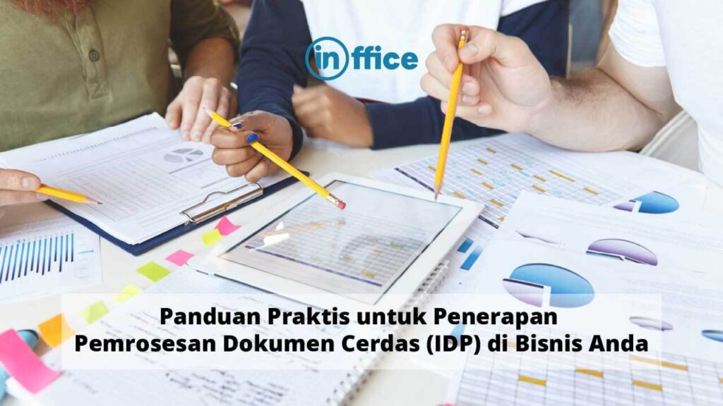 Panduan Praktis untuk Penerapan Pemrosesan Dokumen Cerdas (IDP) di Bisnis Anda