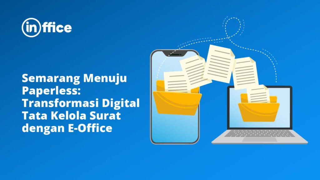 Semarang Menuju Paperless Transformasi Digital Tata Kelola Surat dengan E-Office