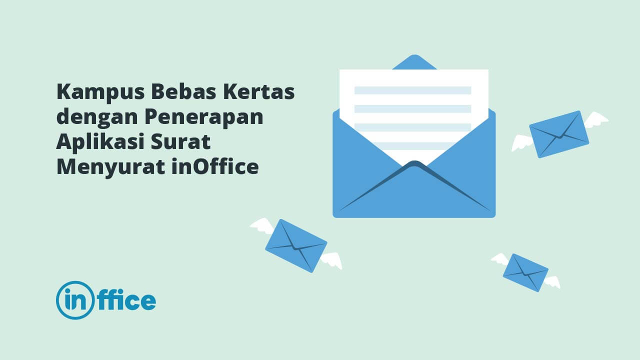 Kampus Bebas Kertas dengan Penerapan Aplikasi Surat Menyurat inOffice