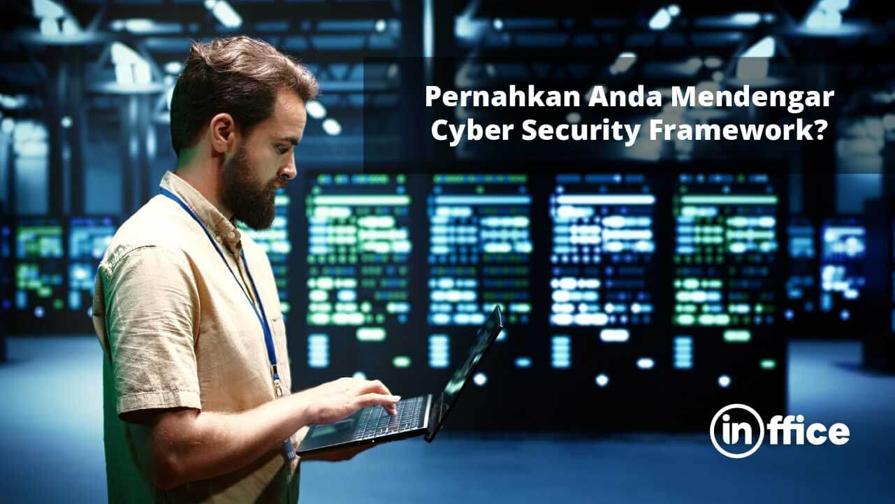 Pernahkan Anda Mendengar Cyber Security Framework