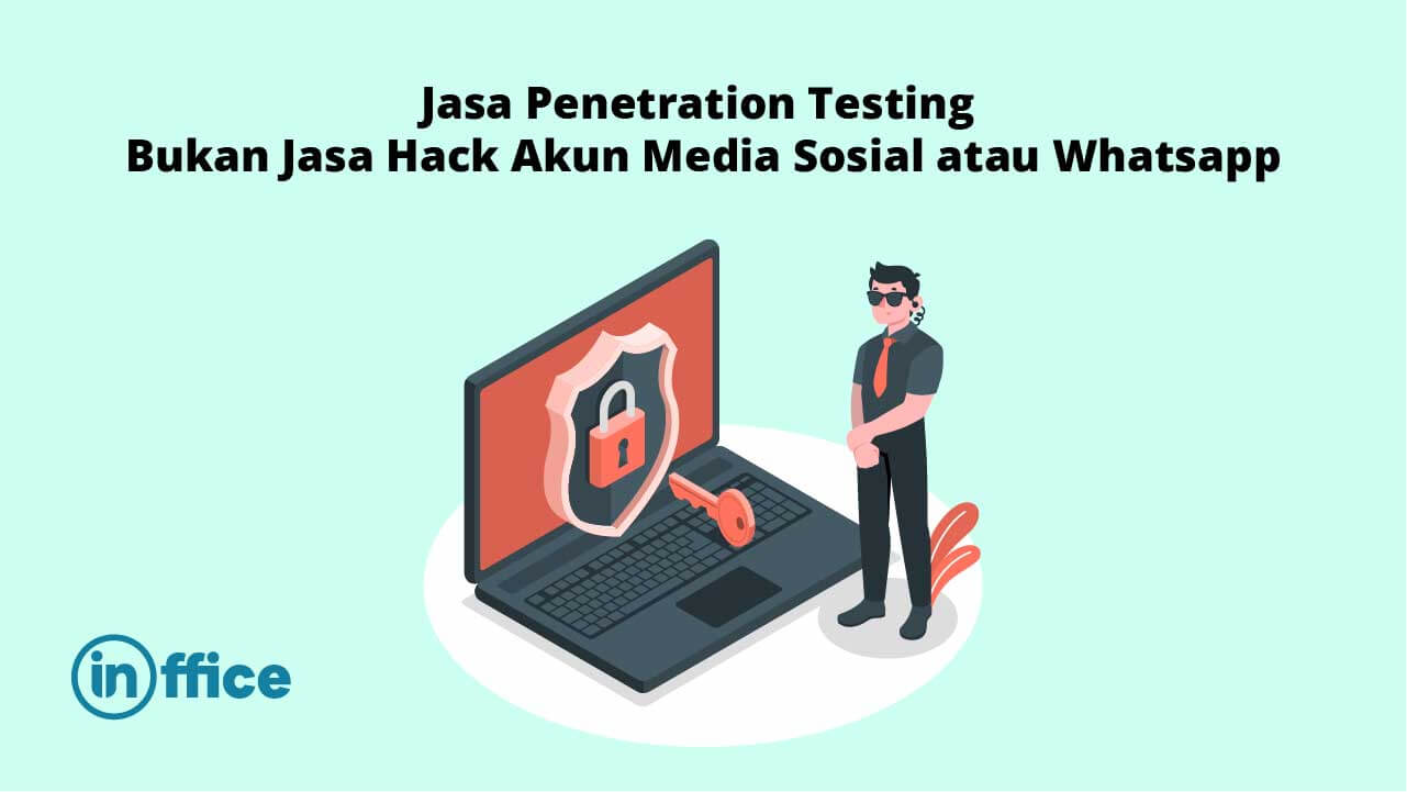 Jasa Penetration Testing Bukan Jasa Hack Akun Media Sosial atau Whatsapp