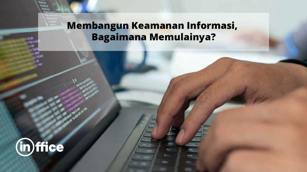 Membangun Keamanan Informasi, Bagaimana Memulainya