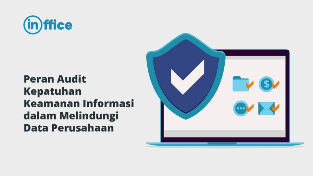 Peran Audit Kepatuhan Keamanan Informasi dalam Melindungi Data Perusahaan