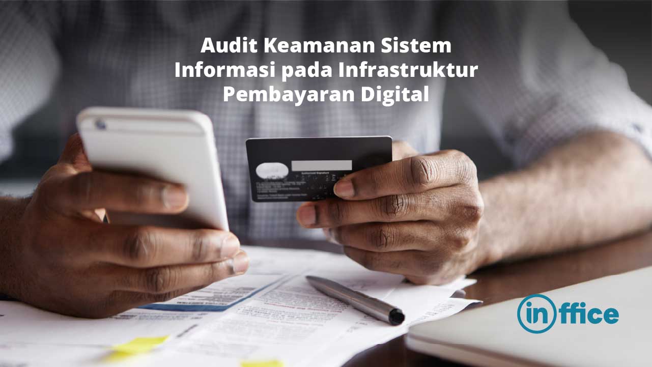 Audit Keamanan Sistem Informasi pada Infrastruktur Pembayaran Digital