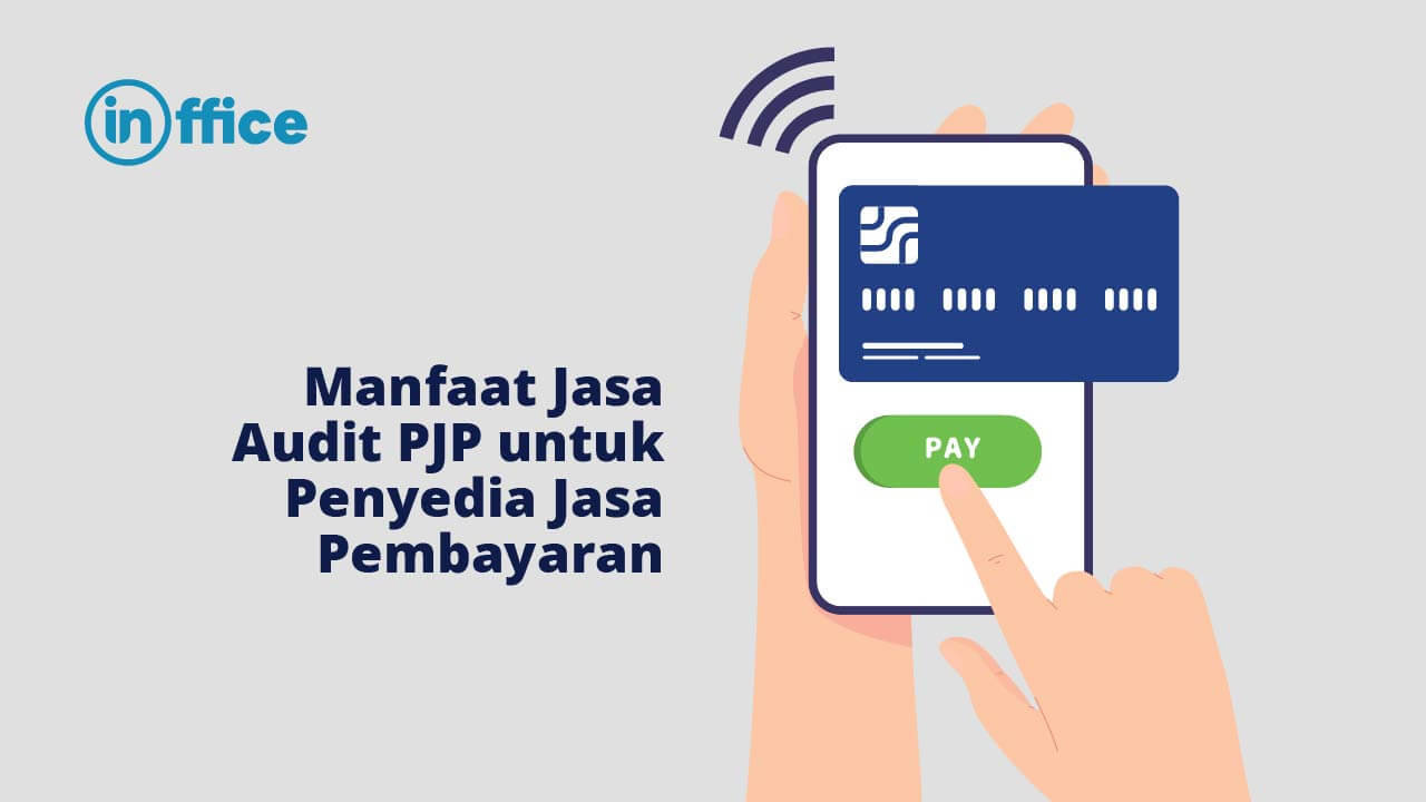 Manfaat Jasa Audit PJP untuk Penyedia Jasa Pembayaran