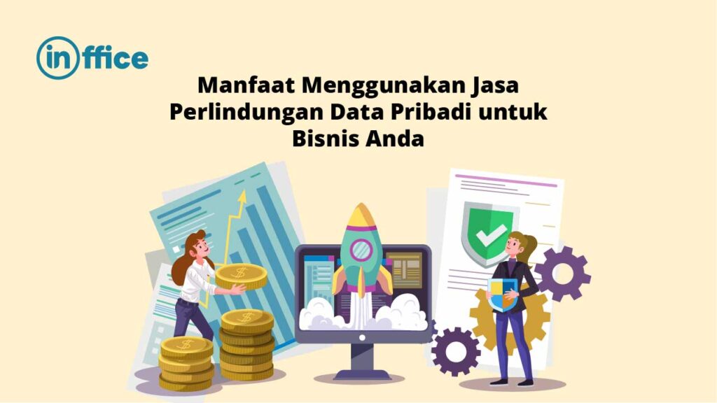 Manfaat Menggunakan Jasa Perlindungan Data Pribadi untuk Bisnis Anda