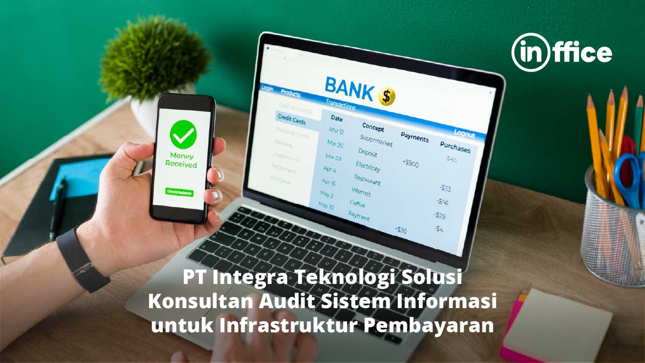 PT Integra Teknologi Solusi Konsultan Audit Sistem Informasi untuk Infrastruktur Pembayaran