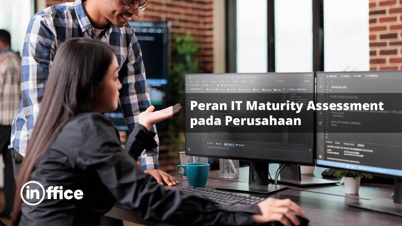 Peran IT Maturity Assessment pada Perusahaan