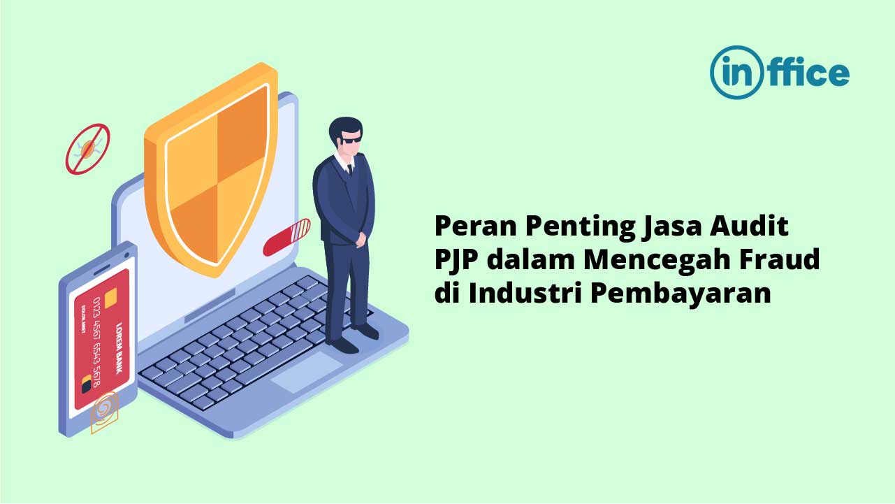 Peran Penting Jasa Audit PJP dalam Mencegah Fraud di Industri Pembayaran