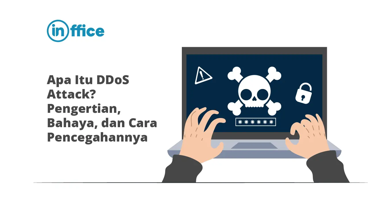 Apa Itu DDoS Attack Pengertian, Bahaya, dan Cara Pencegahannya