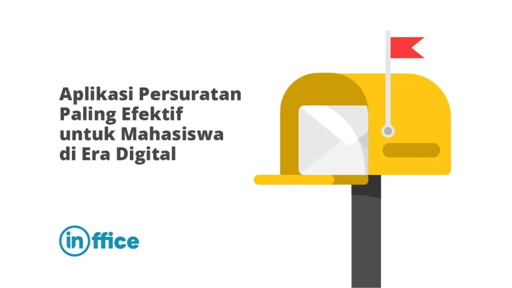 Aplikasi Persuratan Paling Efektif untuk Mahasiswa di Era Digital