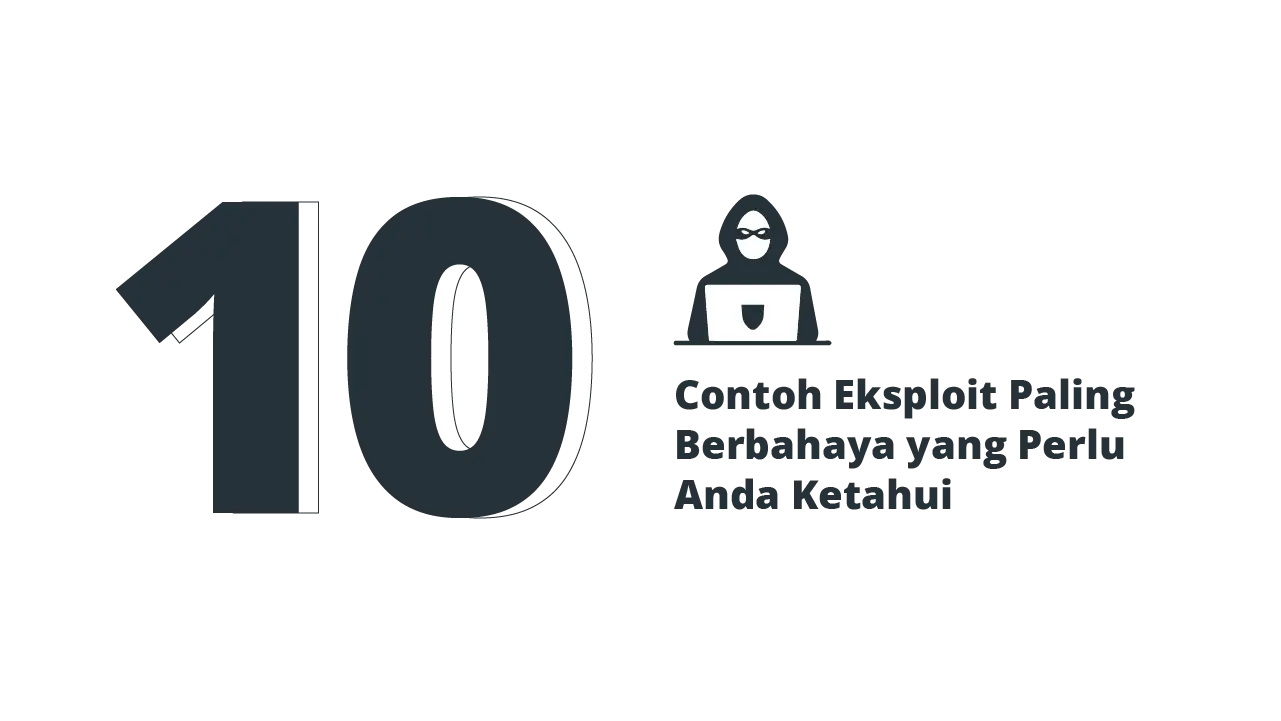 10 Contoh Eksploit Paling Berbahaya yang Perlu Anda Ketahui