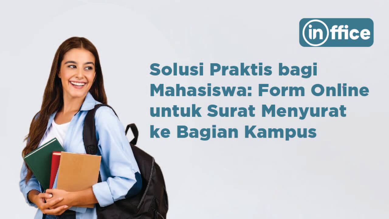 Solusi Praktis bagi Mahasiswa Form Online untuk Surat Menyurat ke Bagian Kampus