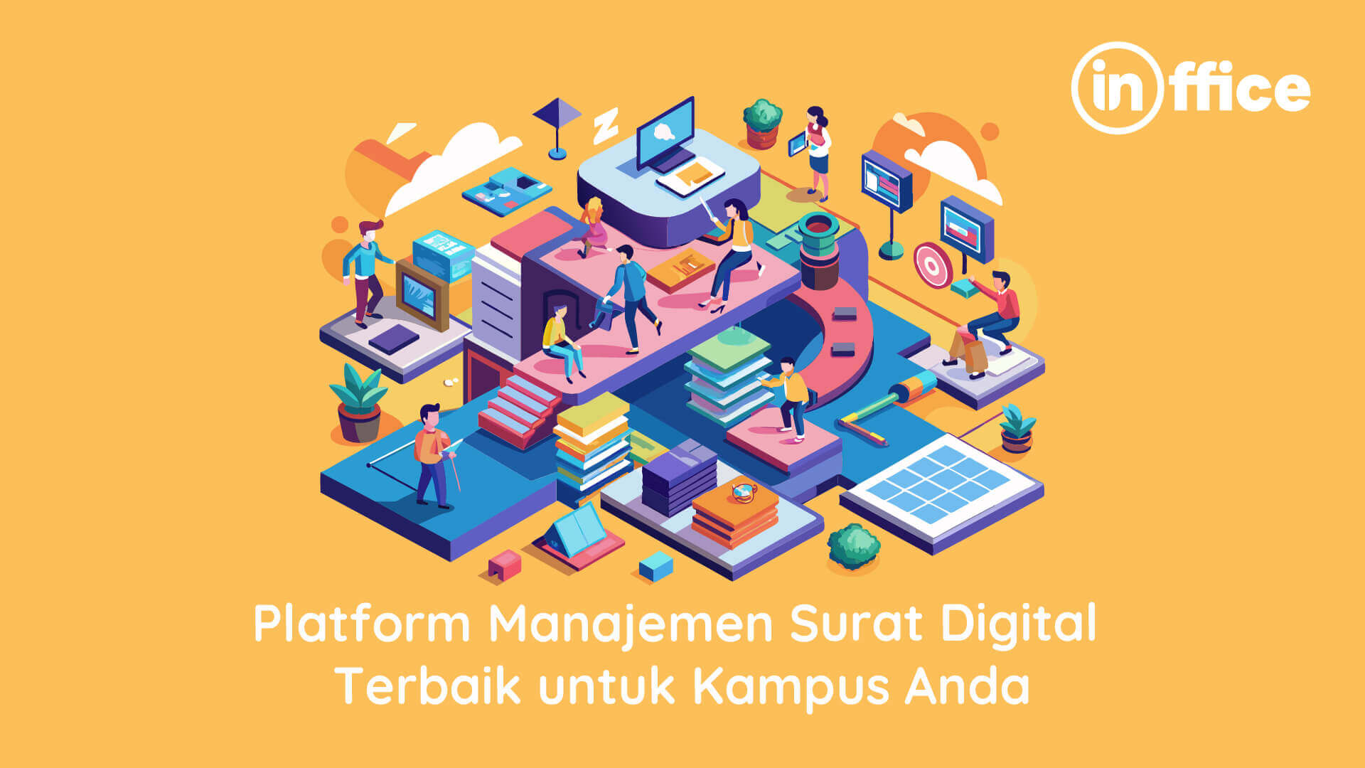 Platform Manajemen Surat Digital Terbaik untuk Kampus Anda