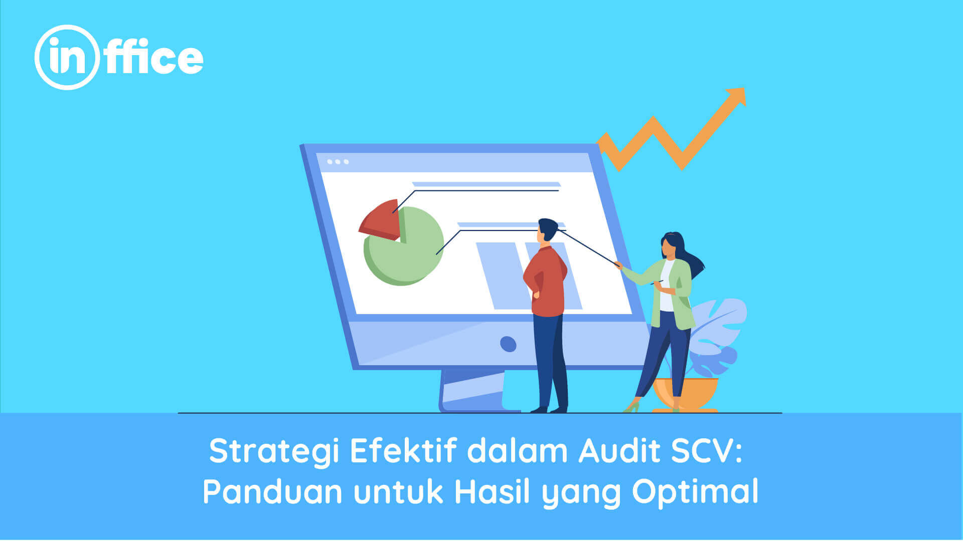 Strategi Efektif dalam Audit SCV Panduan untuk Hasil yang Optimal