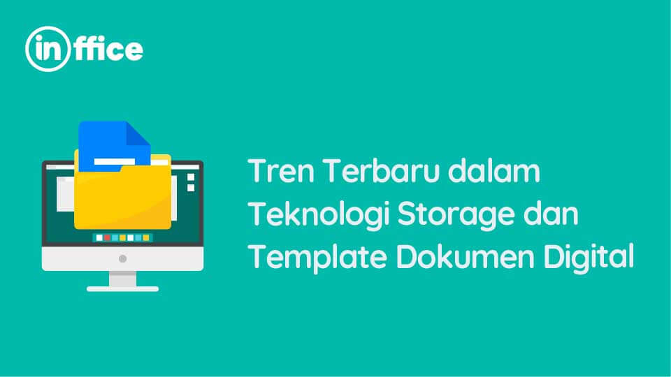 Tren Terbaru dalam Teknologi Storage dan Template Dokumen Digital