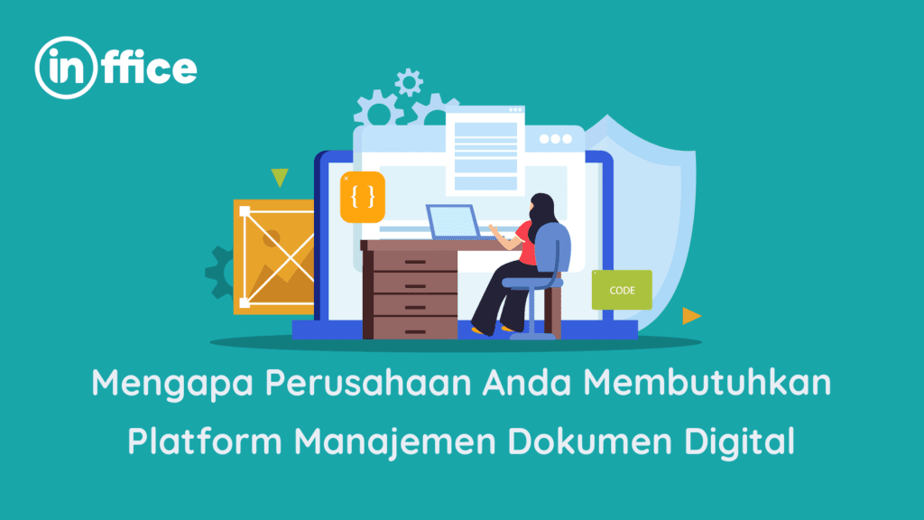 Mengapa Perusahaan Anda Membutuhkan Platform Manajemen Dokumen Digital