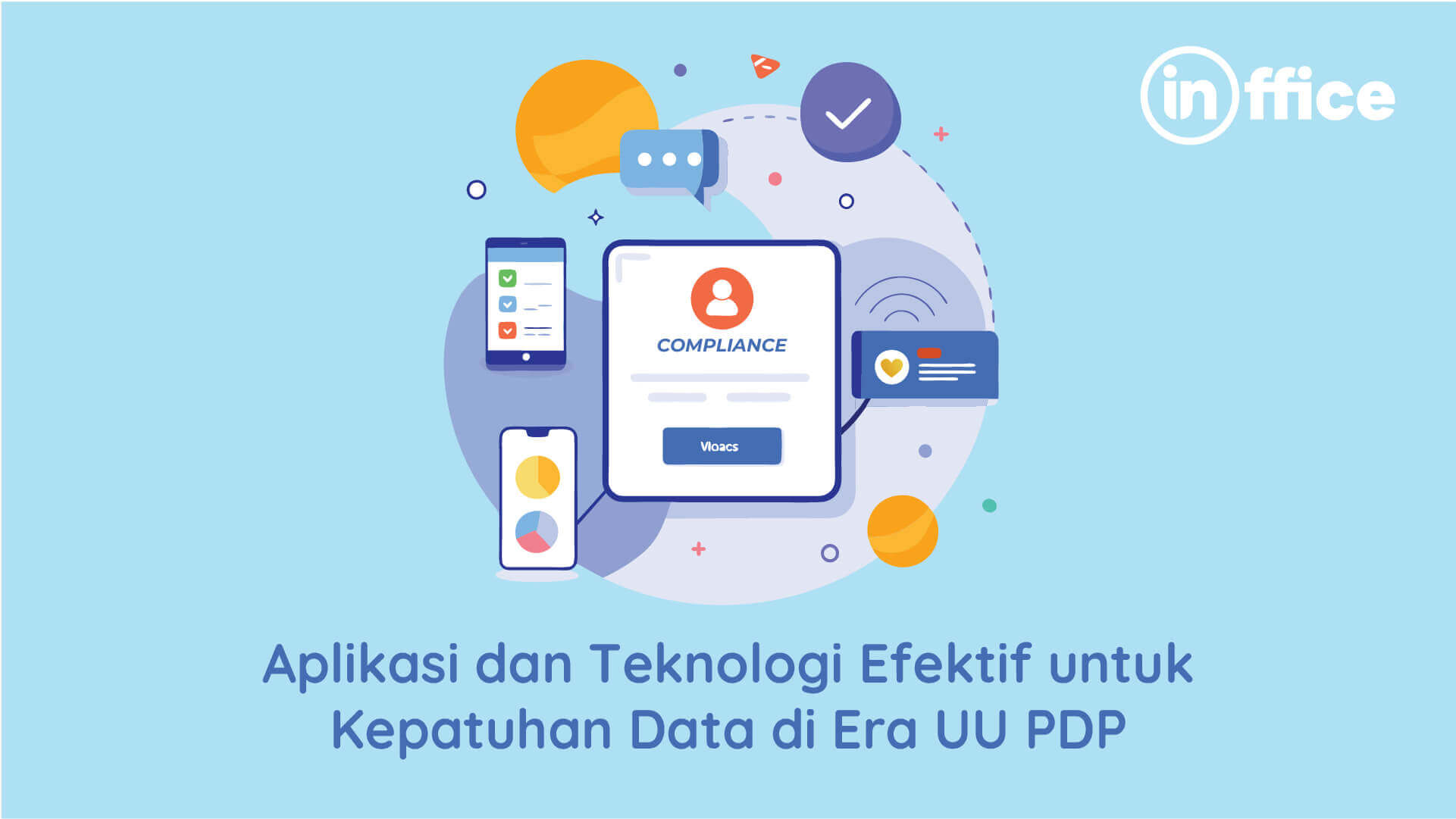 Aplikasi dan Teknologi Efektif untuk Kepatuhan Data di Era UU PDP