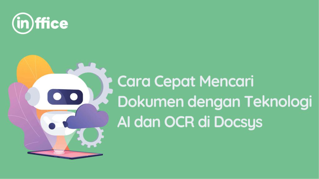 Cara Cepat Mencari Dokumen dengan Teknologi AI dan OCR di Docsys