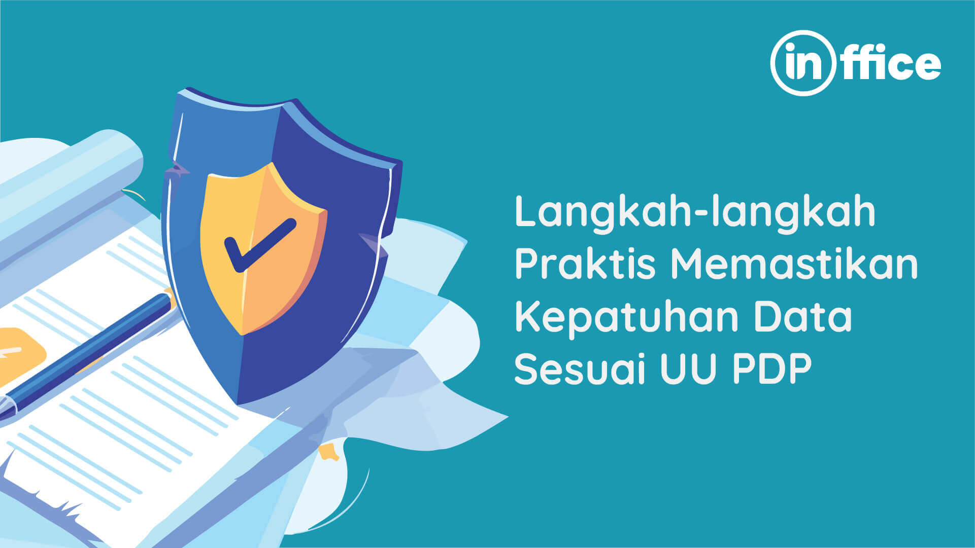 Langkah-langkah Praktis Memastikan Kepatuhan Data Sesuai UU PDP