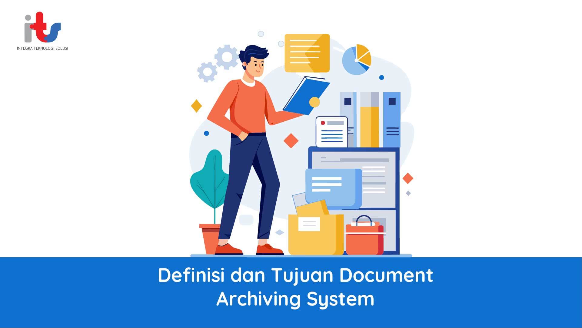 Definisi dan Tujuan Document Archiving System