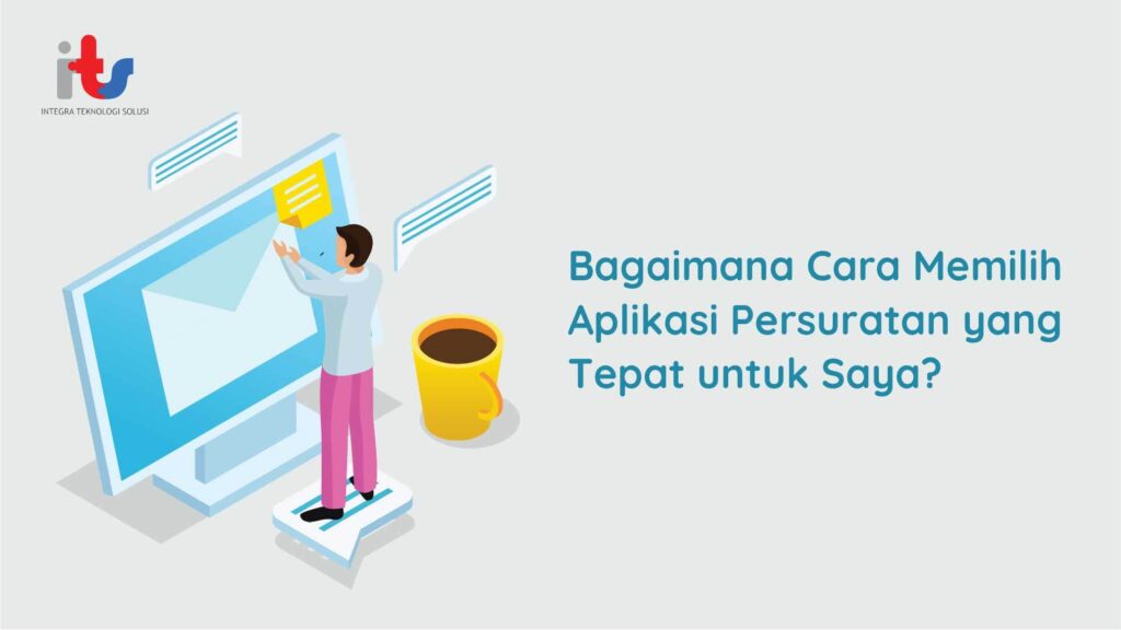 Bagaimana Cara Memilih Aplikasi Persuratan yang Tepat untuk Saya