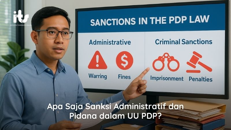Apa Saja Sanksi Administratif dan Pidana dalam UU PDP