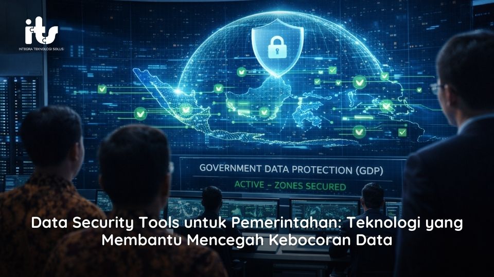 Data Security Tools untuk Pemerintahan Teknologi yang Membantu Mencegah Kebocoran Data