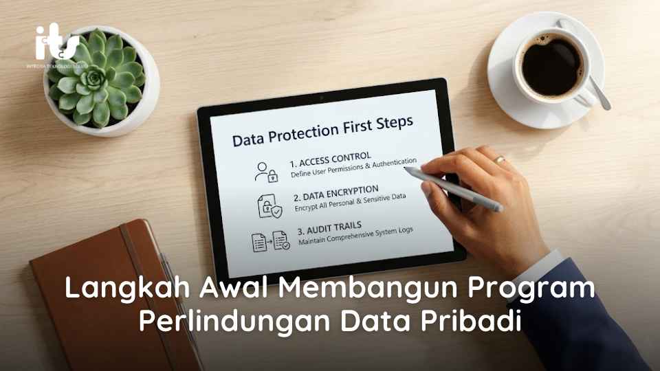 Langkah Awal Membangun Program Perlindungan Data Pribadi