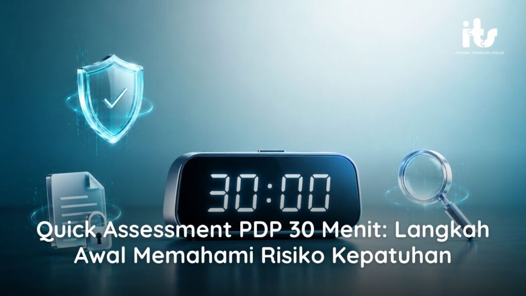 Quick Assessment PDP 30 Menit_ Langkah Awal Memahami Risiko Kepatuhan