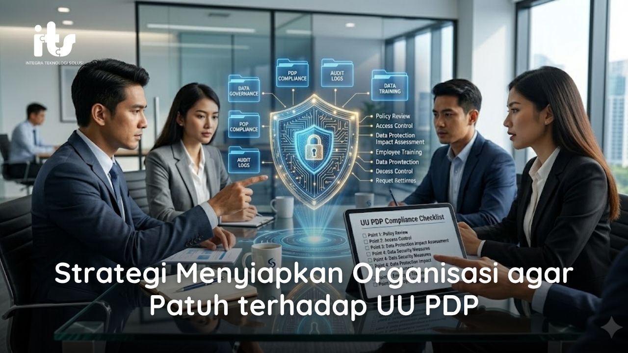 Strategi Menyiapkan Organisasi agar Patuh terhadap UU PDP