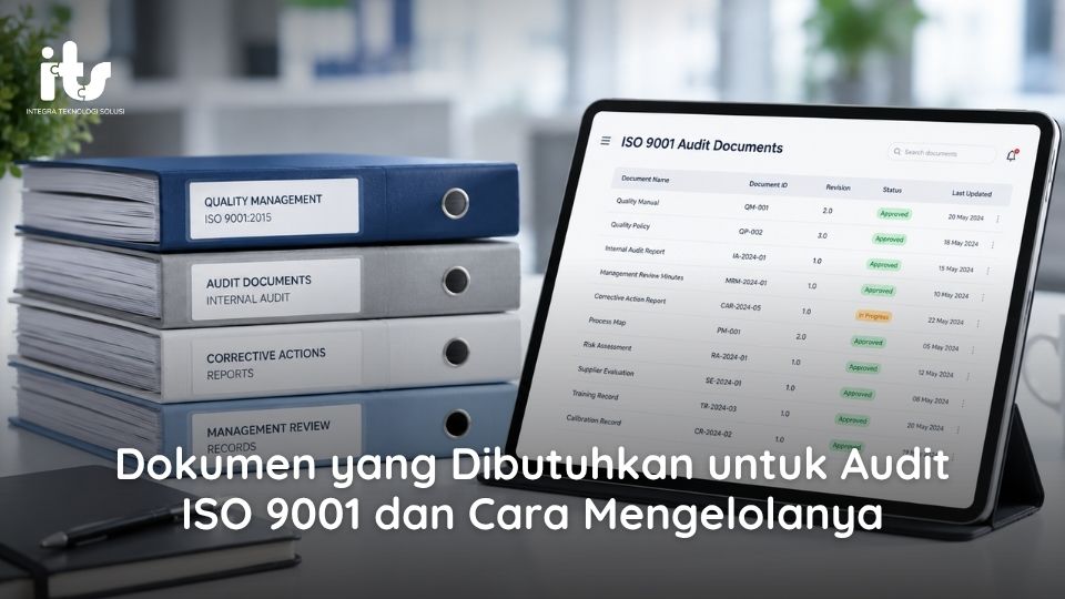 Dokumen yang Dibutuhkan untuk Audit ISO 9001 dan Cara Mengelolanya