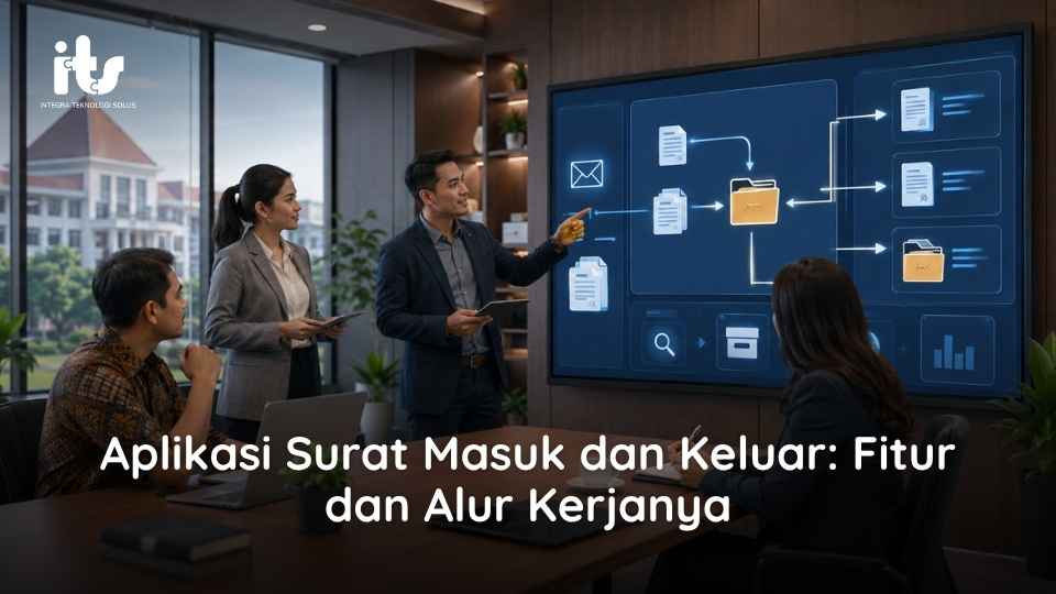 Aplikasi Surat Masuk dan Keluar_ Fitur dan Alur Kerjanya