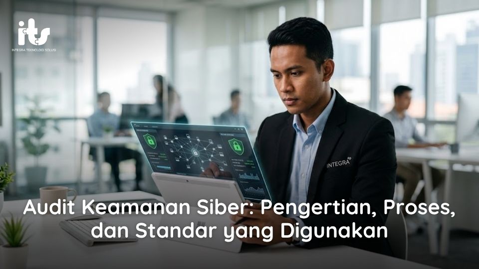 Audit Keamanan Siber_ Pengertian, Proses, dan Standar yang Digunakan