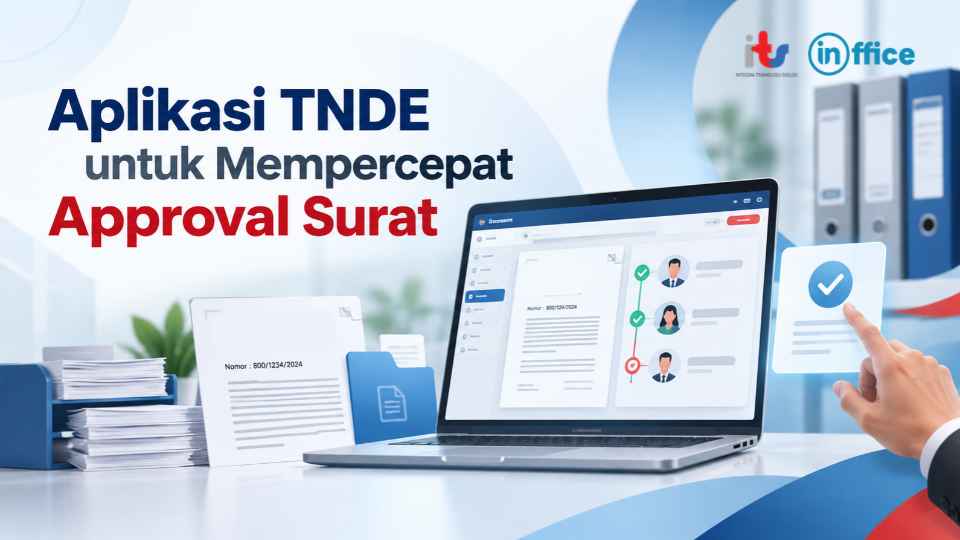 Aplikasi TNDE untuk Mempercepat Approval Surat