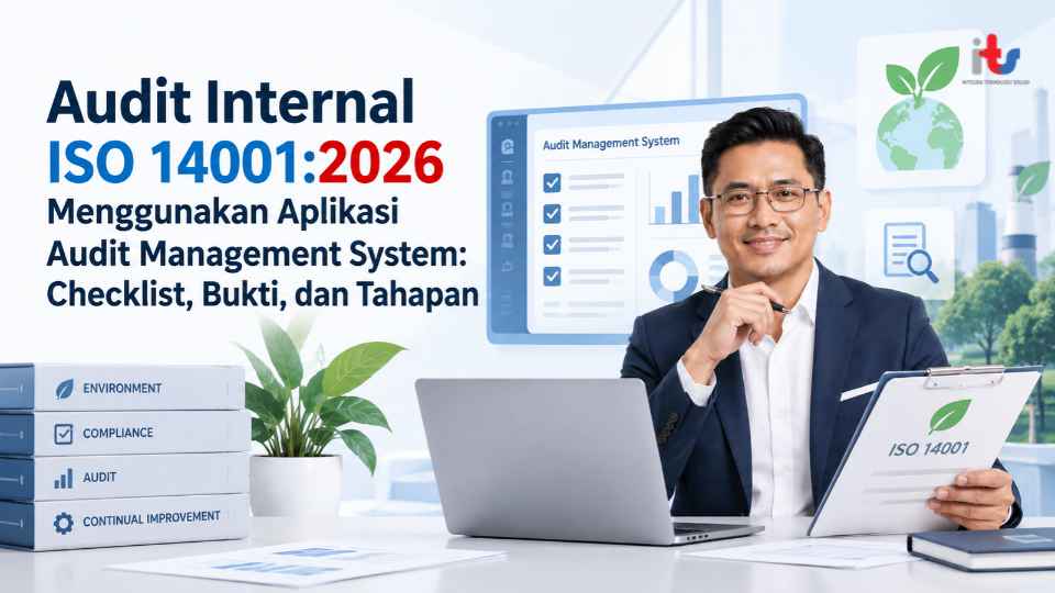 Audit Internal ISO 14001_2026 Menggunakan Aplikasi Audit Management System_ Checklist, Bukti, dan Tahapan