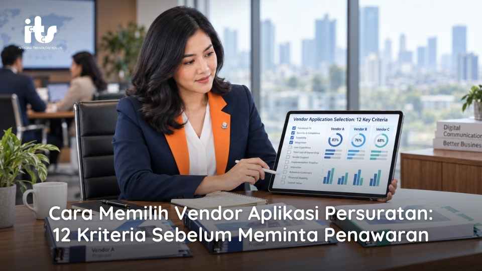 Cara Memilih Vendor Aplikasi Persuratan 12 Kriteria Sebelum Meminta Penawaran