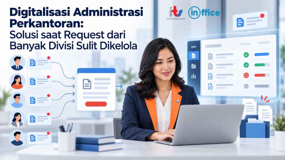 Digitalisasi Administrasi Perkantoran_ Solusi saat Request dari Banyak Divisi Sulit Dikelola