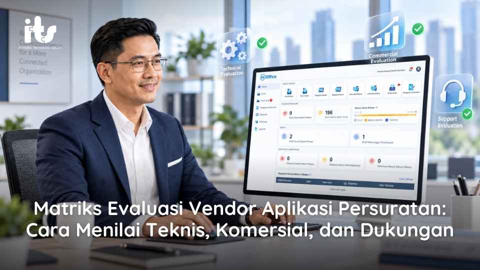 Matriks Evaluasi Vendor Aplikasi Persuratan Cara Menilai Teknis, Komersial, dan Dukungan