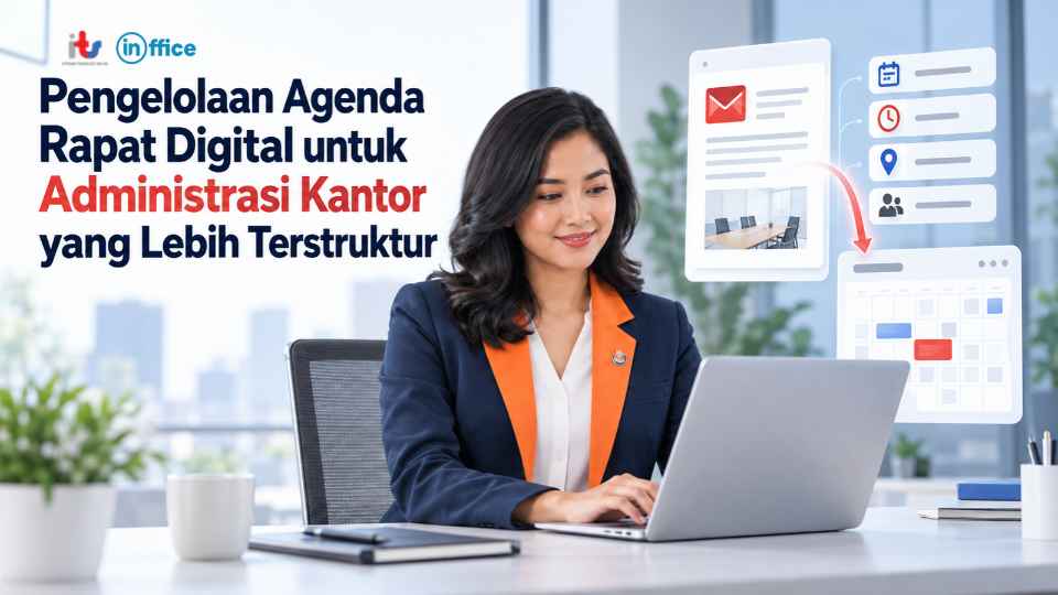 Pengelolaan Agenda Rapat Digital untuk Administrasi Kantor yang Lebih Terstruktur