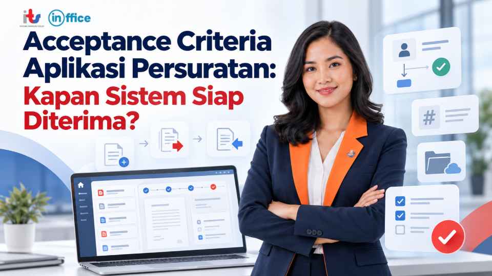 Acceptance Criteria Aplikasi Persuratan_ Kapan Sistem Siap Diterima_