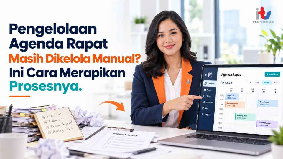 Pengelolaan Agenda Rapat Masih Dikelola Manual_ Ini Cara Merapikan Prosesnya